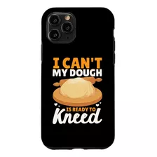 Funda Para iPhone 11 Pro Funny Bread Baking Baker I Can't My