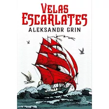 Velas Escarlates, De Grin, Aleksandr. Série Clássicos Da Literatura Mundial Ciranda Cultural Editora E Distribuidora Ltda., Capa Mole Em Português, 2021