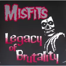 Lp Misfits Legacy Of Brutality 1990 Vinil Plan 9 Eua Lacrado