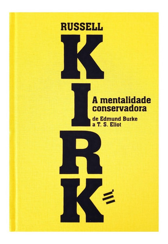 Livro A Mentalidade Conservadora - Russell Kirk