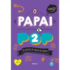 O Papai É Pop 2, De Piangers, Marcos. Editora Belas-letras Ltda., Capa Mole Em Português, 2016