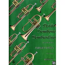 Método Para Pistão, Trombone E Bombardino - Amadeu Russo