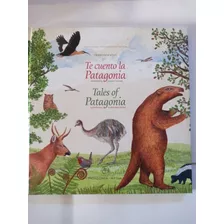 Te Cuento La Patagonia.geografia Flora Y Fauna.(fca.vogt) 