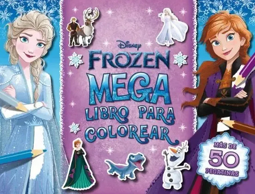 Disney Frozen Megalibro Para Colorear Con Pegatinas