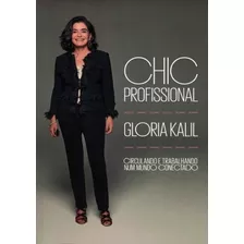 Chic Profissional - Para Circular E Trabalhar No Mundo Glo