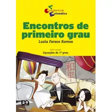 Encontros De Primeiro Grau, De Ramos, Luzia Faraco. Série A Descoberta Da Matemática Editora Somos Sistema De Ensino, Capa Mole Em Português, 2003