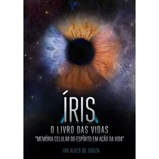 Livro Íris. O Livro Das Vidas