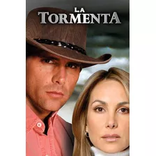 La Tormenta ( Colombia 2005 ) Tele Novela Completa