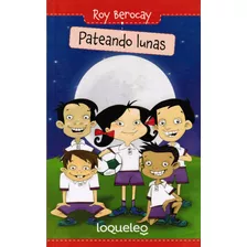 Libro Pateando Lunas - Roy Berocay
