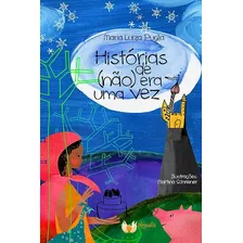 Historias De Nao Era Uma Vez, De Puglia, Maria Luiza. Editora Physalis, Capa Mole Em Português