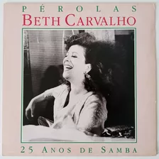 Vinil Lp Disco Beth Carvalho Pérolas 25 Anos De Samba Zerado