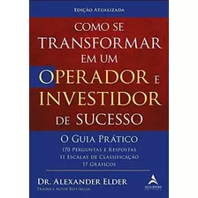 Como Se Transformar Em Um Operador E Investidor De Sucesso 