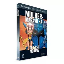 Dc Graphic Novels- Mulher Maravilha: Deuses E Mortais Ed. 38