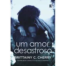 Um Amor Desastroso