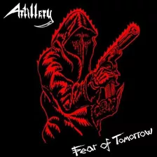 Artillery Fear Of Tomorrow Cd