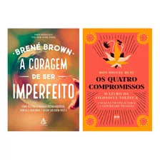 Kit A Coragem De Ser Imperfeito + Os Quatro Compromissos