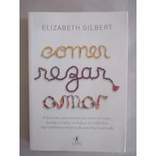 Comer Rezar Amar - Elizabeth Gilbert