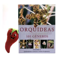 Livro Coleção Orquídeas: O Guia Indispensável De 101 Gêneros De A A Z - Volume 3