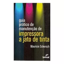 Guia Prático De Manutenção De Impressora Schorsch, Maurício