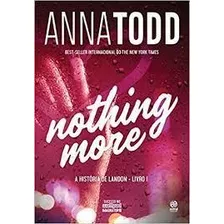 Livro Nothing More- Nothing Less Vol Anna Todd