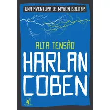 Alta Tensão (myron Bolitar Livro 10), De Coben, Harlan. Editora Arqueiro Ltda., Capa Mole Em Português, 2019