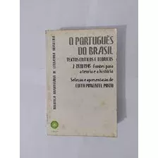 Livro O Português Do Brasil - Volume 2 (1920/1945) - Edith Pimentel Pinto (seleção E Apresentação) [1981]