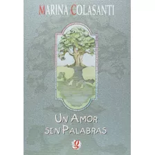 Un Amor Sin Palabras, De Colasanti, Marina. Série Marina Colasanti Editora Grupo Editorial Global, Capa Mole Em Español, 2005