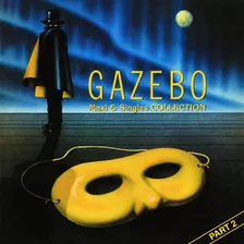 Gazebo Vol 2 Maxis & Singles Remaster 24 Bits Austria 2023 