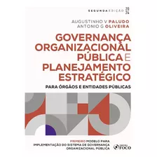 Governanca Organizacional Publica E Planejamento Estrategico - 2ª Edição 2024 Foco Juridico