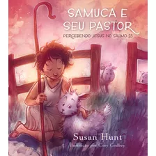 Samuca E Seu Pastor, De Hunt, Susan. Editora Missão Evangélica Literária, Capa Mole Em Português, 2019