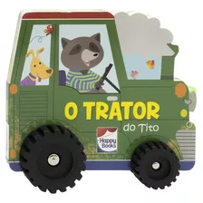 Livro Aventura Sobre Rodas - O Trator Do Tito - - [2022]