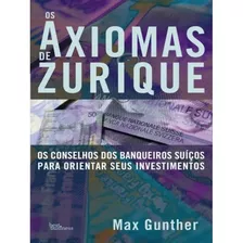 Livro Os Axiomas De Zurique (max Gunther)