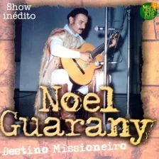 Cd Noel Guarany Destino Missioneiro