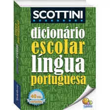 Scottini Dicionário Escolar Da Língua Portuguesa, De Scottini, Alfredo. Editora Todolivro Distribuidora Ltda., Capa Mole
