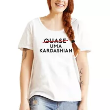 T-shirt Bata Branca Fashion Quase Uma Kardashian Ref 191