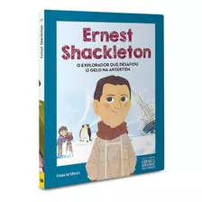 Coleção Grandes Biografia P/ Criança Ed 30 Ernest Shackleton