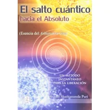 Salto Cuantico, El. Hacia El Absoluto, De Swami Shantananda Puri. Editorial Yug, Tapa Blanda En Español, 2012