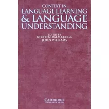 Context In Language Learning And Language Understanding