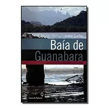 Baia De Guanabara, De Victor Monteiro Coelho. Editora Casa Da Palavra Em Português