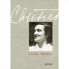 Cânticos, De Meireles, Cecília. Série Cecília Meireles Editora Grupo Editorial Global, Capa Mole Em Português, 2015