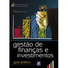 Gestão De Finanças E Investimentos: Guia Prático, De Pascalicchio, Agostinho Celso. Editora Saraiva Educação S. A., Capa Mole Em Português, 2012