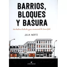 Libro Barrios, Bloques Y Basura. Una Historia Ilustrada Y P