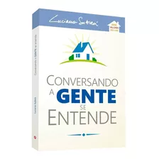 Livro Conversando A Gente Se Entende - Luciano Subirá