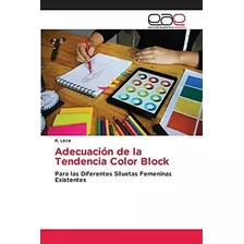 Libro: Adecuación Tendencia Color Block: Para Dife