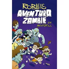 Aventura Zombie En Movydrill - Robleis