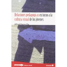 Libro Relaciones Pedagogicas En Torno A La Cultura De Porres