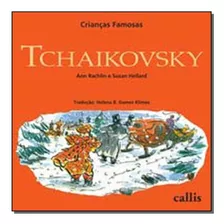 Tchaikovsky - 02ed/16 - Rachelin, Ann - Callis Editora