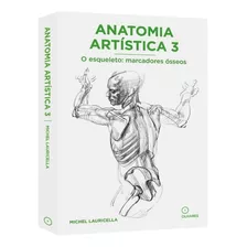 Coleção Anatomia Artística Volume 3 - Esqueleto