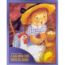 A Galinha Dos Ovos De Ouro - Cartonado - Clássicos De Sempre