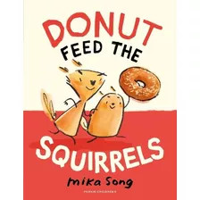 Livro Donut Feed The Squirrels De Song Mika Pushkin Press